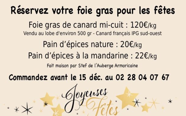 Pour des fêtes pleines de goût et de tradition… pensez local ! Foie gras mi-cuit et pains d’épices maison, préparés par Stef de l’Auberge Armoricaine.